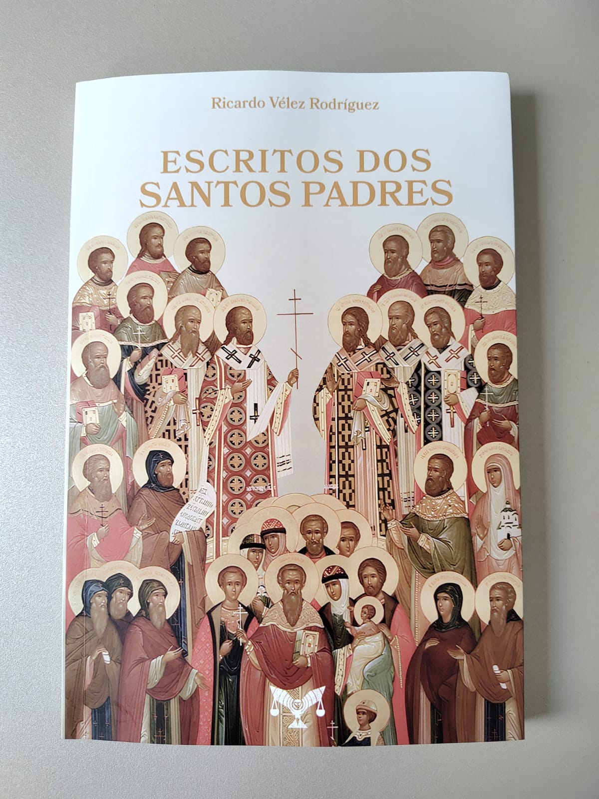 RICARDO VÉLEZ RODRÍGUEZ - ESCRITOS DOS SANTOS PADRES