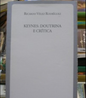 Keynes - Doutrina e Crítica